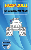 Scissor Skills Car and Monster Truck: Coloring & Cutting Practice Workbook for Kids - My First Cut and Paste Workbook for Preschool.