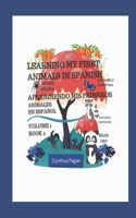 Learning my First Animals in Spanish (English-Spanish Edition)