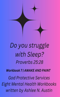 Do you struggle with Sleep? Proverbs 25