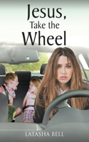 Jesus, Take the Wheel
