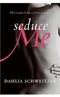 Seduce Me