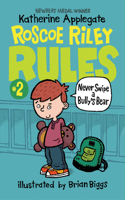 Roscoe Riley Rules #2: Never Swipe a Bully's Bear: (2 Roscoe Riley Rules)