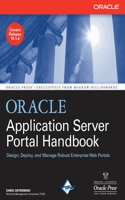 Oracle Application Server Portal Handbook: [Design, Deploy, and Manage Robust Enterprise Web Portals]