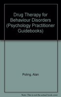 Drug Therapy for Behaviour Disorders (Psychology Practitioner Guidebooks S.)