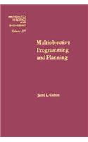 Multiobjective Programming and Planning: (140 Mathematics in Science and Engineering)