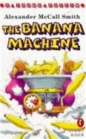 The Banana Machine
