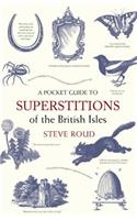 A Pocket Guide to Superstitions of the British Isles (The Pocket Guide)