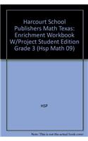 Harcourt School Publishers Math Texas: Enrichment Workbook W/Project Student Edition Grade 3
