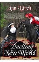 Duelling in a New World