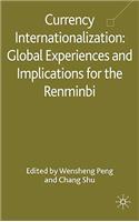 Currency Internationalization: Global Experiences and Implications for the Renminbi