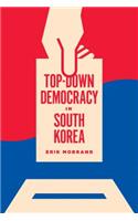 Top-Down Democracy in South Korea