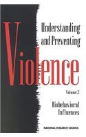 Understanding and Preventing Violence, Volume 2