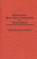 Reevaluating Major Naval Combatants of World War II