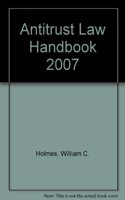 Antitrust Law Handbook 2007