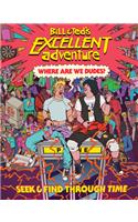 Bill & Ted's Excellent Adventure(TM): Where Are We, Dudes?