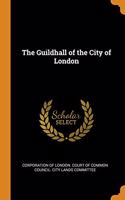 The Guildhall of the City of London