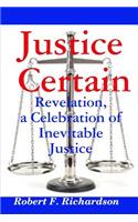 Justice Certain - Revelation, a Celebration of Inevitable Justice