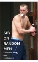 Spy on Random Men