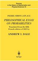 Pierre-Simon Laplace Philosophical Essay on Probabilities