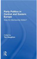 Party Politics in Central and Eastern Europe