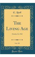 The Living Age, Vol. 255: October 21, 1922 (Classic Reprint)