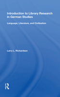Introduction To Library Research In German Studies