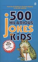 500 Hilarious Jokes for Kids