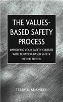 The Values-Based Safety Process - Improving Your Safety Culture with Behavior-Based Safety 2e