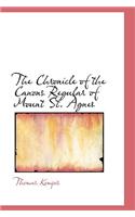 Chronicle of the Canons Regular of Mount St. Agnes