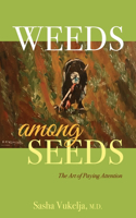 Weeds among Seeds
