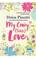My Crazy (Sick) Love