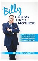 Billy Cooks Like A Mother