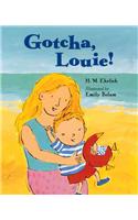 Gotcha, Louie!