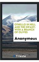 Othello in Hell and the Infant: with a Branch of Olives