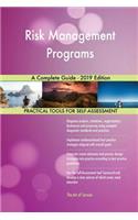 Risk Management Programs A Complete Guide - 2019 Edition