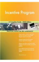 Incentive Program A Complete Guide - 2020 Edition