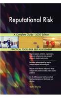 Reputational Risk A Complete Guide - 2020 Edition