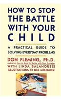 How to Stop the Battle with Your Child