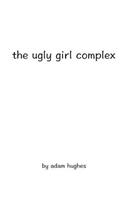 The Ugly Girl Complex