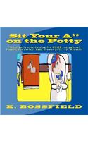 Sit Your Ass on the Potty