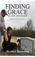 Finding Grace in Life and Death