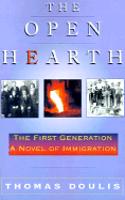 THE OPEN HEARTH: THE FIRST GENERATION, A