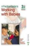 A Practical Guide to Working with Babies: Third Edition