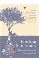 Finding Sanctuary: Monastic steps for Everyday Life