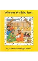 Welcome the Baby Jesus