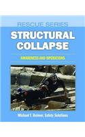 Rescue Series: Structural Collapse: Awareness And Operations