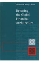 Debating the Global Financial Architecture