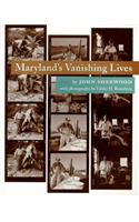 Maryland's Vanishing Lives