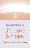 Life, Love, and Hope