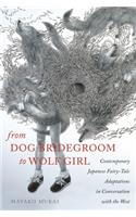 From Dog Bridegroom to Wolf Girl